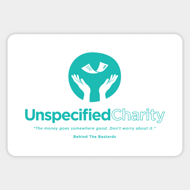 Unspecified Charity Sticker by Behind The Bastards